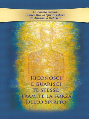 cover image of Riconosci e guarisci te stesso tramite la forza dello Spirito